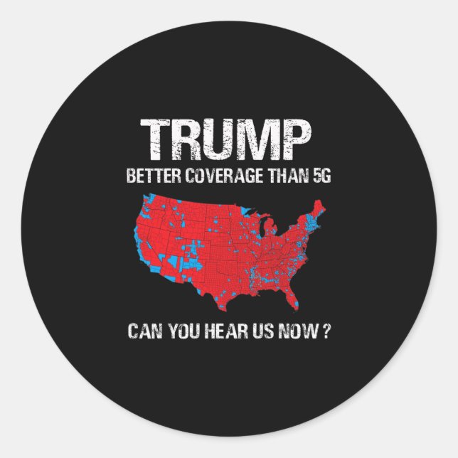 Trump Better Coverage Than 5g Funny Electoral Map  Classic Round Sticker (Front)