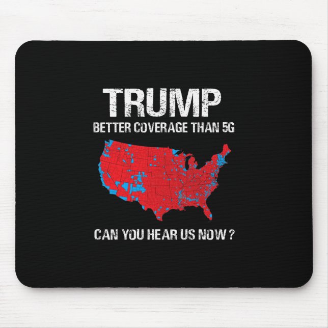 Trump Better Coverage Than 5g Funny Electoral Map  Mouse Pad (Front)