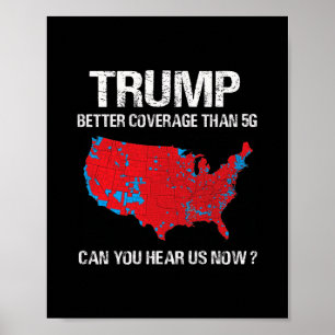 Trump Better Coverage Than 5g Funny Electoral Map Poster