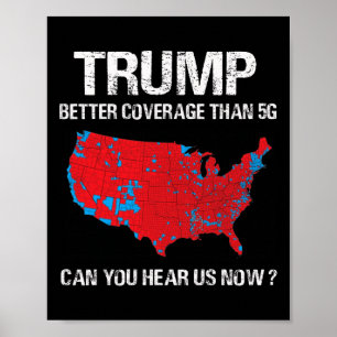 Trump Better Coverage Than 5g Funny Electoral Map Poster