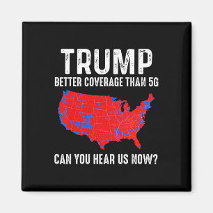 Trump Better Coverage Than 5g Map America Politica Magnet