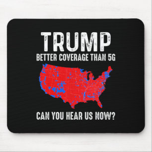 Trump Better Coverage Than 5g Map America Politica Mouse Pad