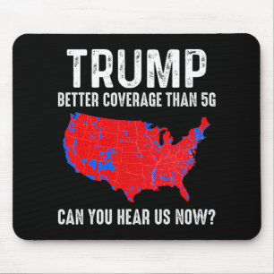 Trump Better Coverage Than 5g Map America Politica Mouse Pad
