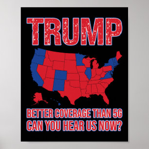 Trump Better Coverage Than 5g Political Map 1  Poster