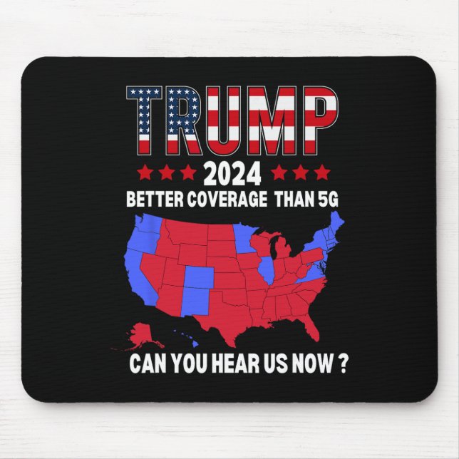 Trump Better Coverage Than 5g Usa Election Map Tru Mouse Pad (Front)