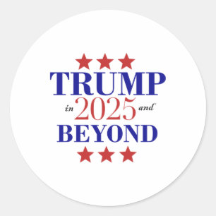 Trump Beyond 2025  Classic Round Sticker