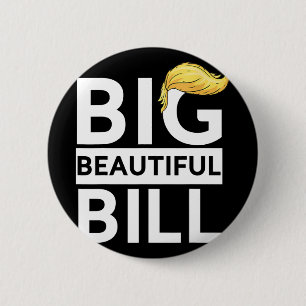 Trump Big Beautiful Bill 6 Cm Round Badge