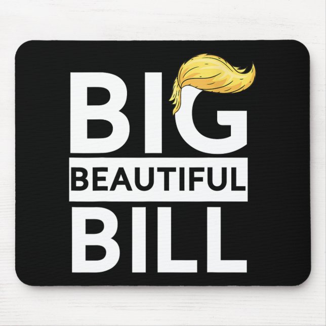 Trump Big Beautiful Bill  Mouse Pad (Front)