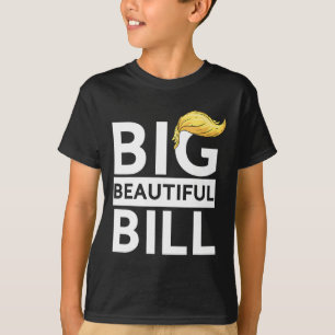 Trump Big Beautiful Bill  T-Shirt
