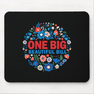 Trump Big Bill One Big Beautiful Bill Funny Politi Mouse Pad