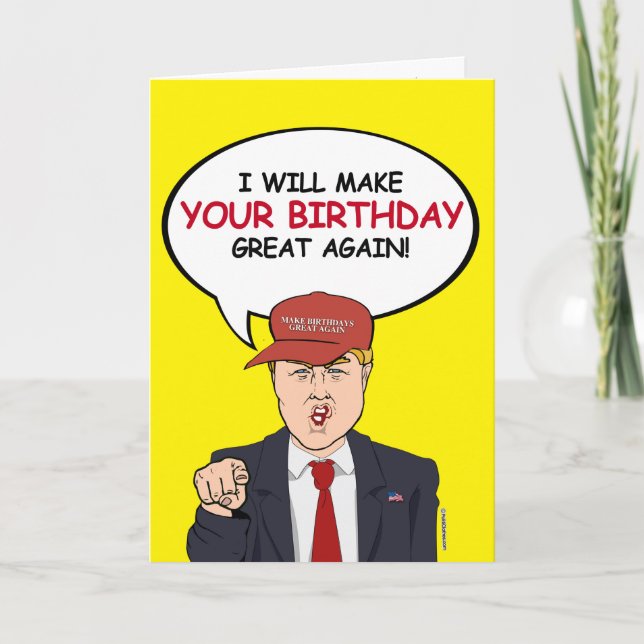 Trump Birthday Card - I will make your birthday gr (Front)