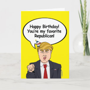 Trump Birthday Card - You're my favourite
