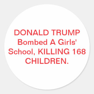 Trump Bombed Killed Children Hankamer Artjunkhaus Classic Round Sticker