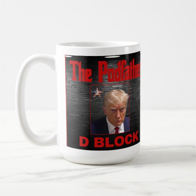 Trump Booking Fulton County Jail, The Podfather Coffee Mug (Left)