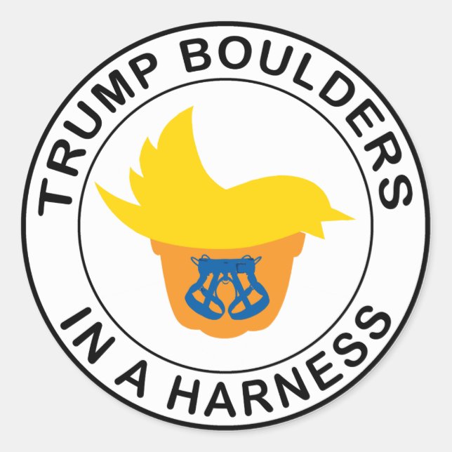 Trump Boulders In A Harness Classic Round Sticker (Front)