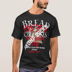Trump BREAD CIRCUSES BISTRO NEW YORK CITY T-Shirt