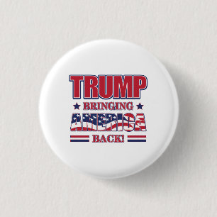 Trump Bringing America Back 3 Cm Round Badge