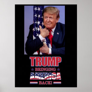 Trump Bringing America Back - Trump 2020 Poster