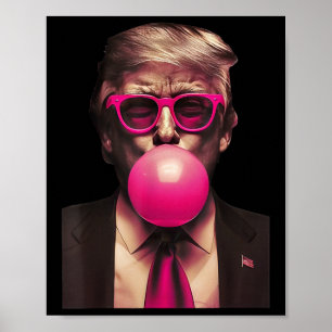 Trump Bubble Gum Funny 1  Poster