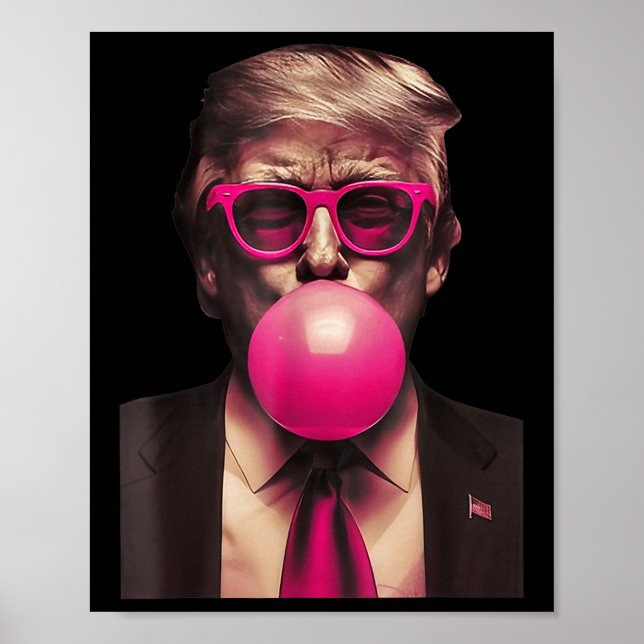 Trump Bubble Gum Funny  Poster (Front)
