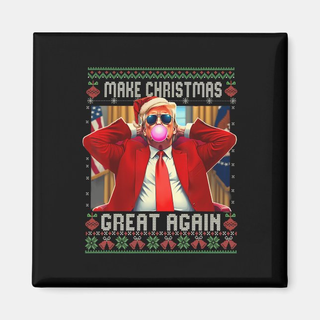 Trump Bubble Gum Make Christmas Great Again Ugly S Magnet (Front)