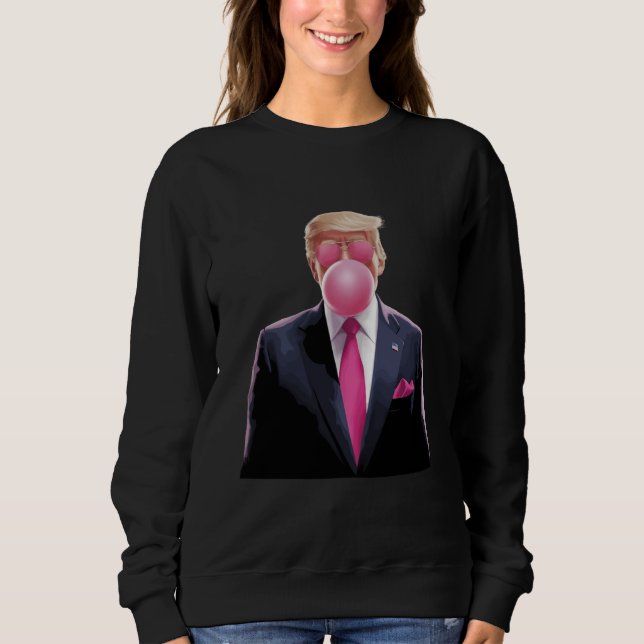 Trump Bubble Gum Sweatshirt (Front)