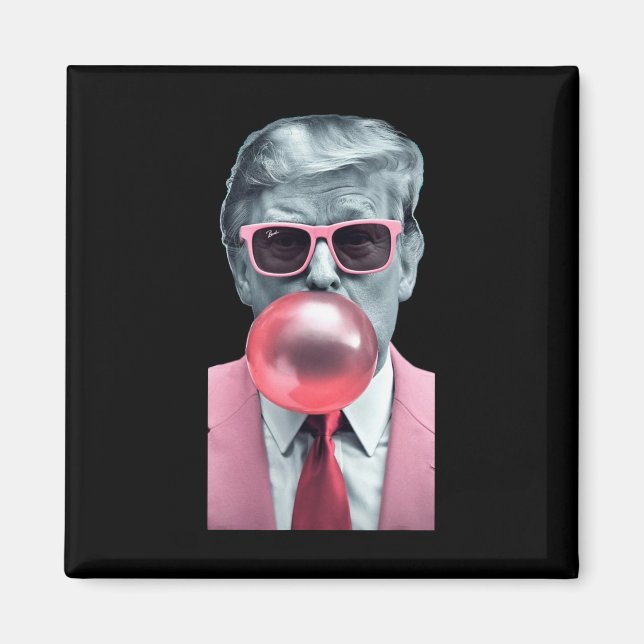 Trump Bubble Gum Yum  Magnet (Front)