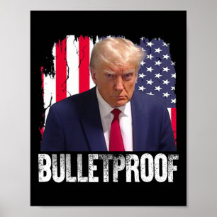 Trump Bulletproof American Flag Republican Preside Poster