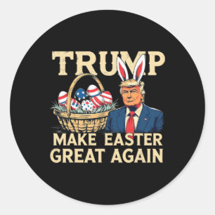Trump Bunny Make Easter Great Again Funny Easter E Classic Round Sticker