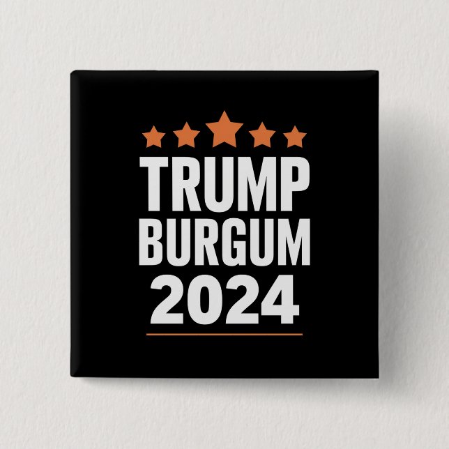 Trump Burgum for President 2024 USA Election 15 Cm Square Badge (Front)