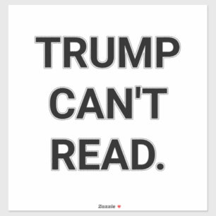 TRUMP CAN'T READ Hankamer Artjunkhaus Love PEACE