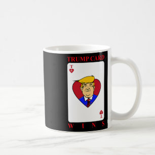 Trump Card Wins Presidential Election  Coffee Mug