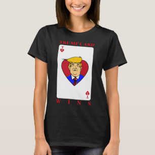 Trump Card Wins Presidential Election T-Shirt