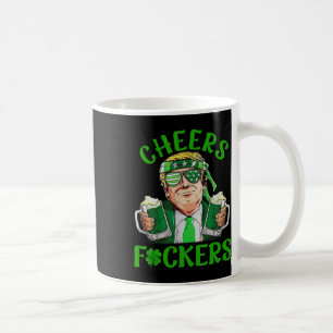 Trump Cheers Ers St Patricks Day Irish Drinking  Coffee Mug