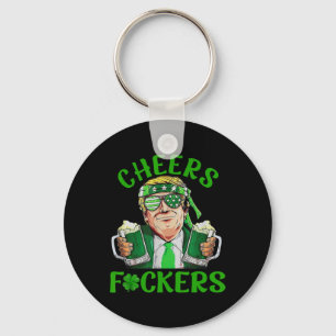 Trump Cheers Ers St Patricks Day Irish Drinking Key Ring