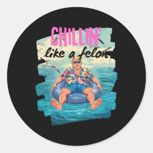 Trump Chillin Like A Felon Summer Retro Pool Float Classic Round Sticker