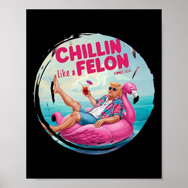 Trump Chillin Like A Felon Summer Retro Pool Float Poster (Front)