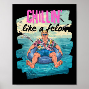 Trump Chillin Like A Felon Summer Retro Pool Float Poster