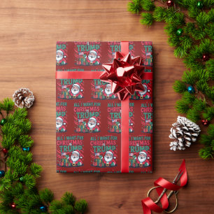 Trump Christmas, All i Want For Christmas is Trump Wrapping Paper