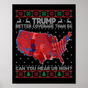 Trump Christmas Better Coverage Than 5g Can You He Poster