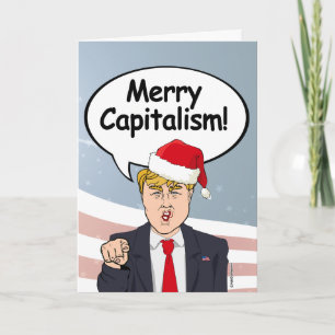 Trump Christmas Card - Merry Capitalism -