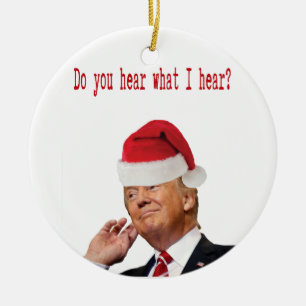 Trump Christmas: Do You Hear What I Hear? Ceramic Tree Decoration