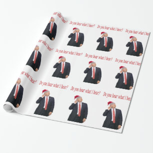 Trump Christmas: Do You Hear What I Hear? Wrapping Paper