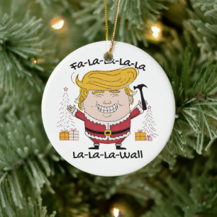 Trump Christmas Fa La La La la La Wall Ceramic Ornament