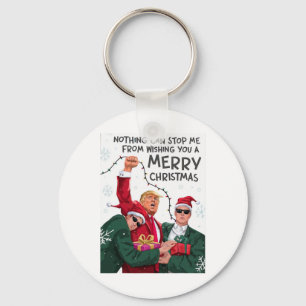 Trump Christmas Funny Wish You A Merry Christmas Key Ring