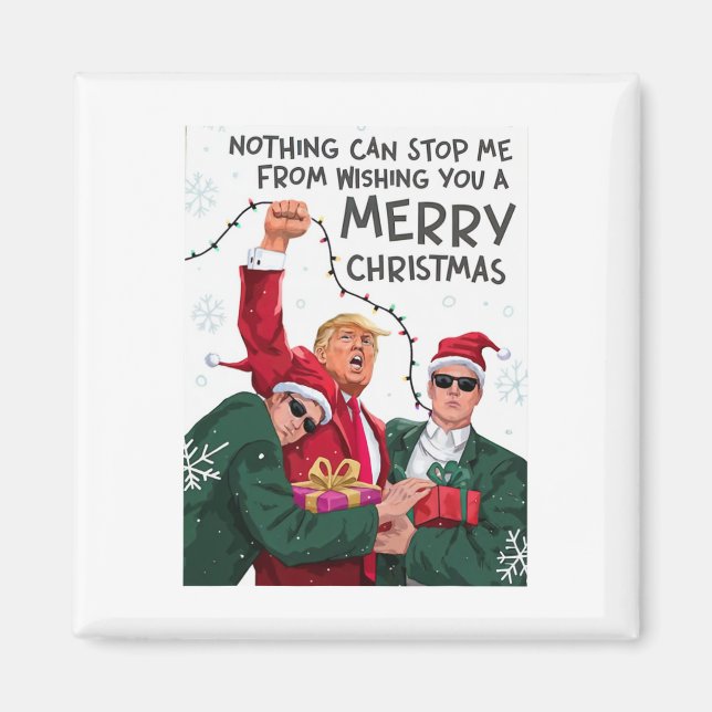 Trump Christmas Funny Wish You A Merry Christmas  Magnet (Front)