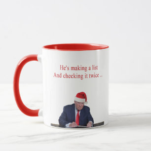 Trump Christmas: He's making a list Mug