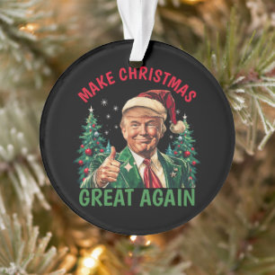 Trump Christmas, Make Christmas Great Again Ornament