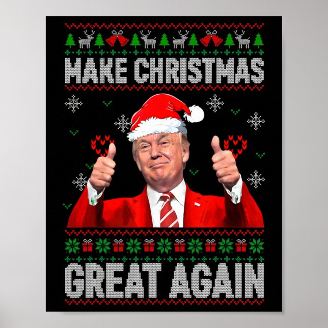 Trump Christmas Make Christmas Great Again Ugly Xm Poster (Front)