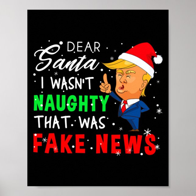 Trump Christmas Pajamas Shirt Dear Santa  Poster (Front)